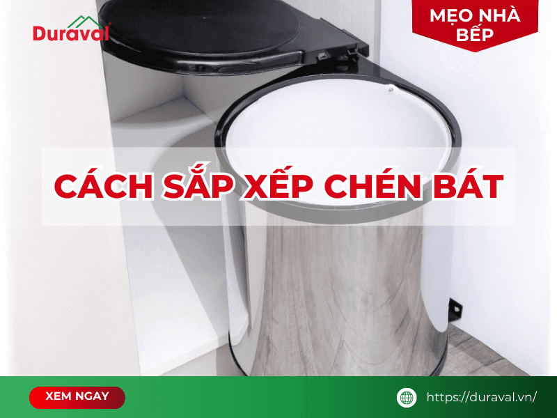 Cách sắp xếp chén bát