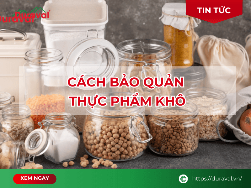 Cách bảo quản thực phẩm khô