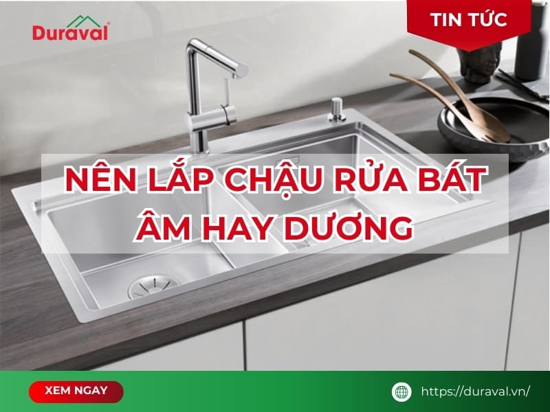 Nên dùng chậu rửa bát âm hay dương?