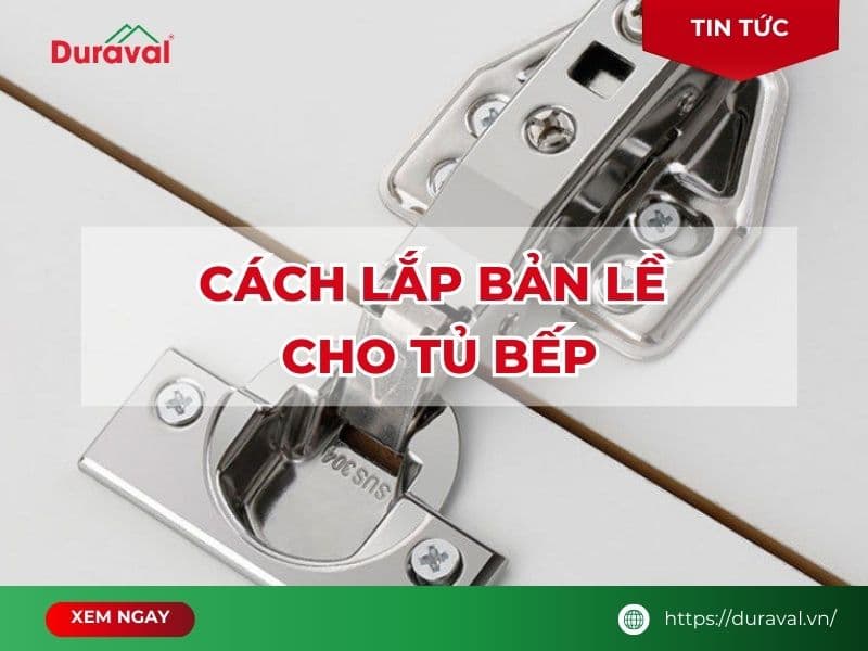 Cách lắp bản lề cho tủ bếp