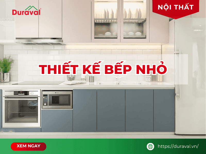Thiết kế bếp nhỏ