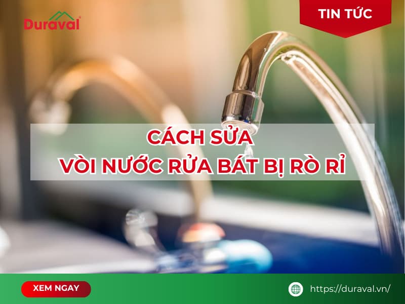 Cách sửa vòi nước rửa bát bị rò rỉ