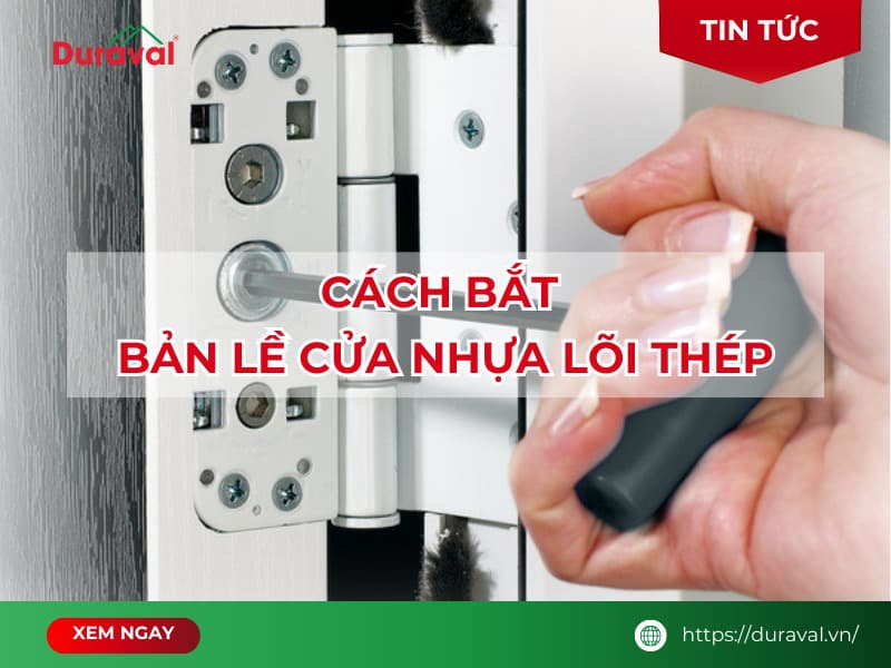 Cách bắt bản lề cửa nhựa