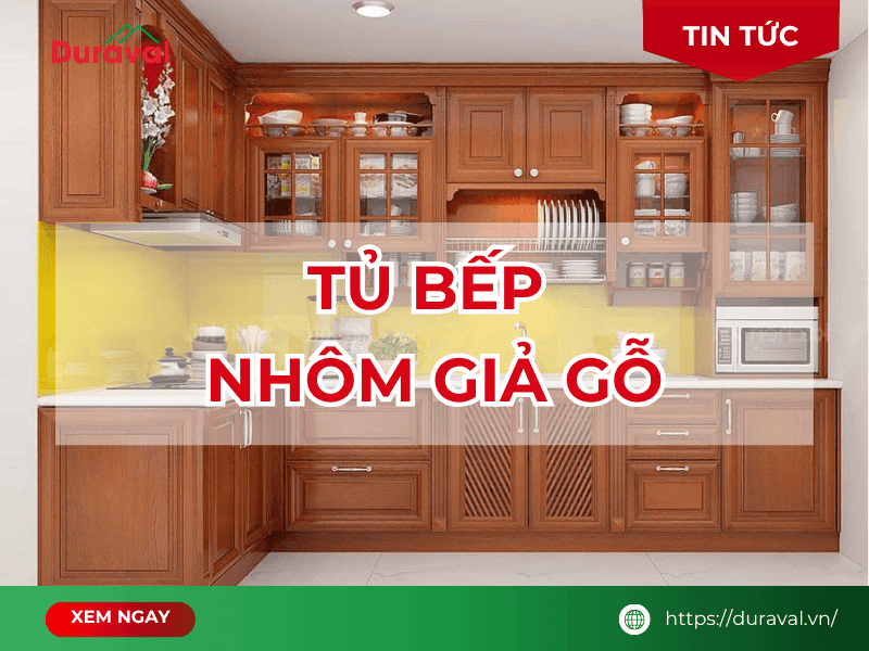tủ bếp nhôm giả gỗ