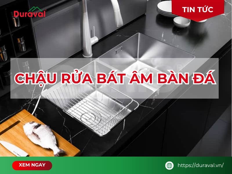 Cách lắp đặt chậu rửa bát âm bàn đá chi tiết từ A-Z