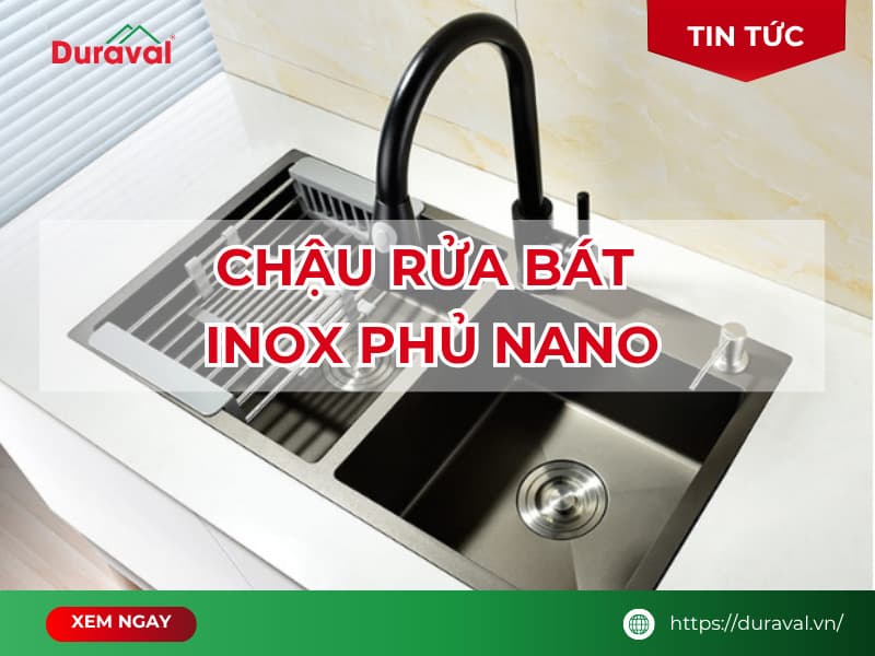 chậu rửa bát inox phủ nano​