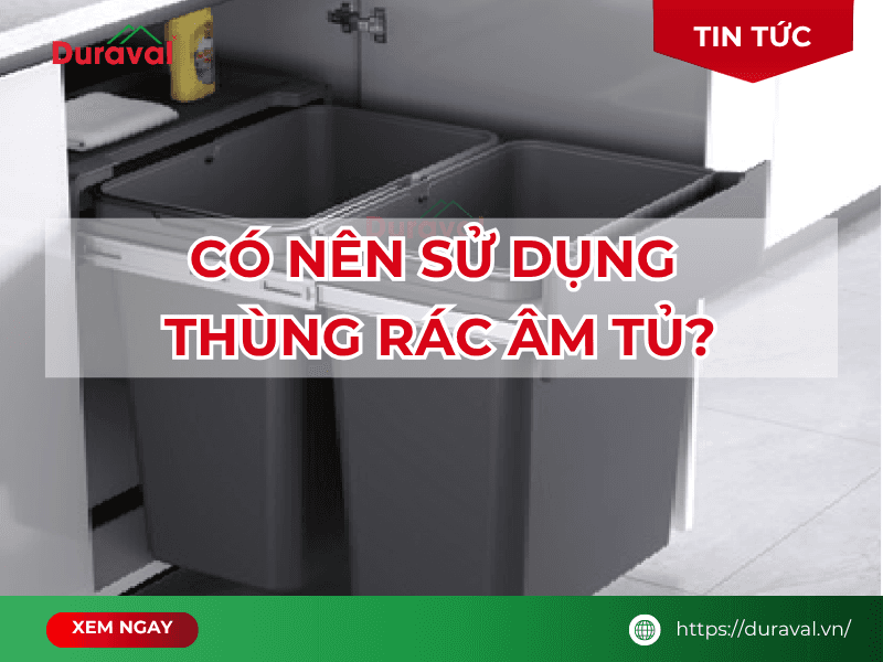 Có nên sử dụng thùng rác âm tủ không?