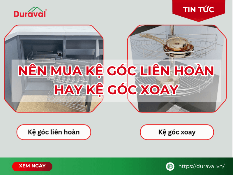 Nên mua kệ góc liên hoàn hay kệ góc xoay