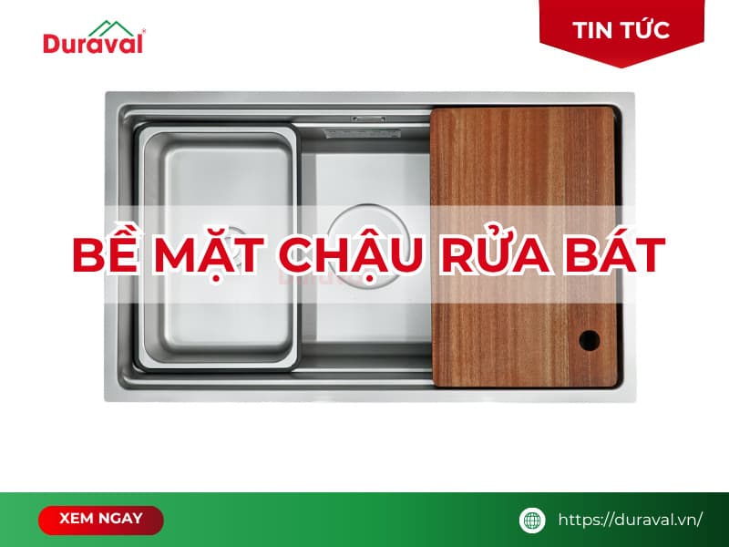 Phân biệt bề mặt chậu rửa bát phổ biến trên thị trường