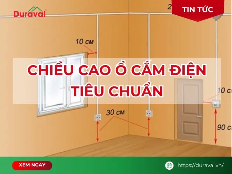 Chiều cao ổ cắm điện tiêu chuẩn & cách lắp đặt an toàn – ảnh 2