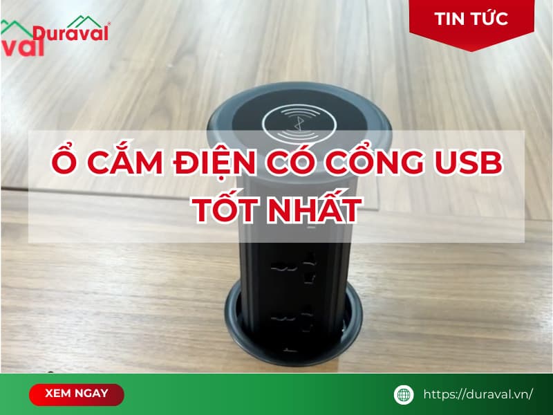 ổ cắm điện có cổng usb tốt nhất​