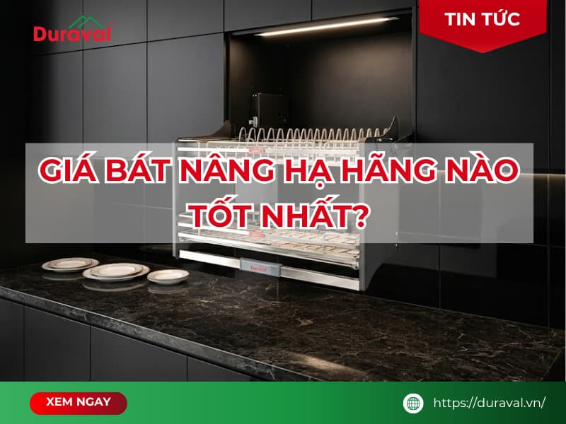 Giá bát nâng hạ hãng nào tốt – 6 tiêu chí chọn trước khi mua, Duraval