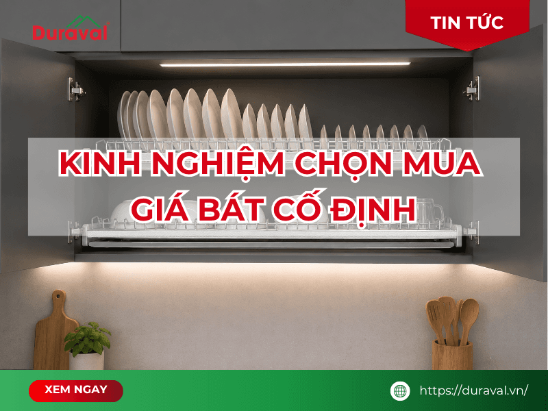 kinh nghiệm chọn mua giá bát cố định