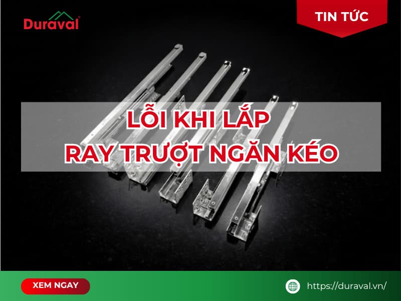 lỗi khi lắp ray trượt ngăn kéo