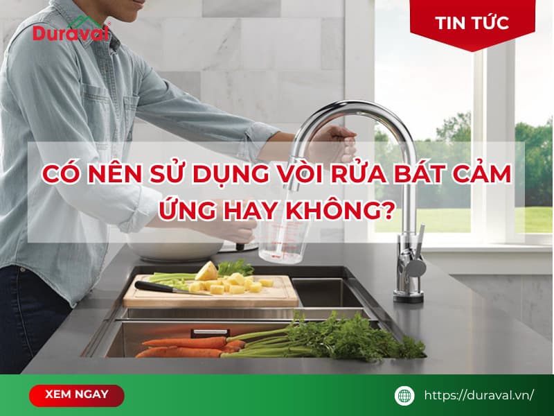 Có nên dùng vòi rửa bát cảm ứng