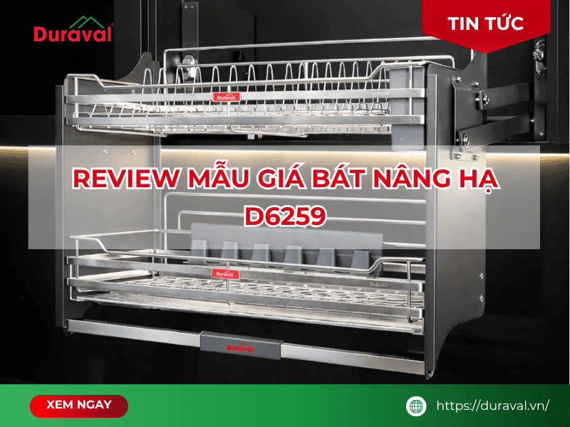 Giá bát nâng hạ Duraval D6259 có tốt không? Review thực tế