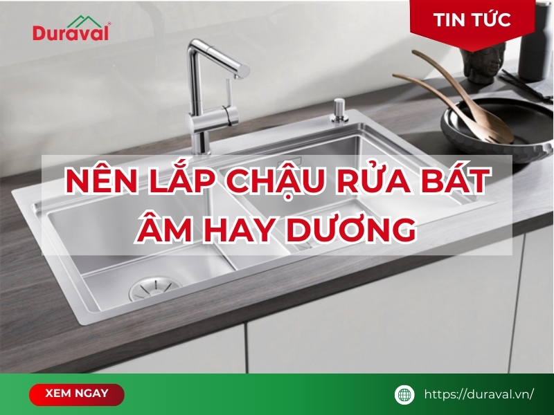 Nên dùng chậu rửa bát âm hay dương?
