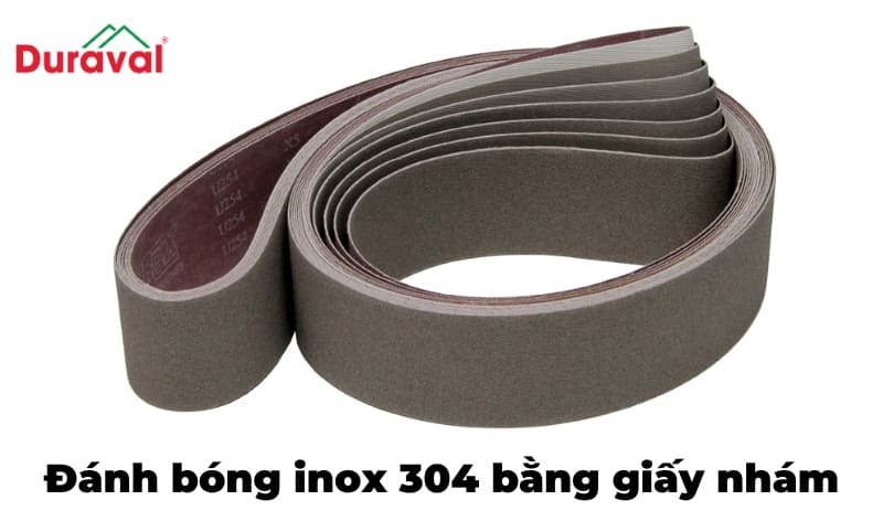 Đánh bóng inox 304 bằng giấy nhám