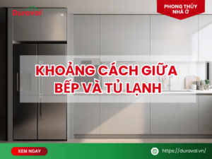 Khoảng cách giữa bếp và tủ lạnh