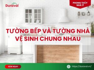 Tường bếp và tường nhà vệ sinh chung nhau