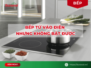 Bếp từ vào điện nhưng không bật được
