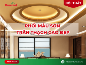 Mẫu phối màu sơn trần thạch cao đẹp