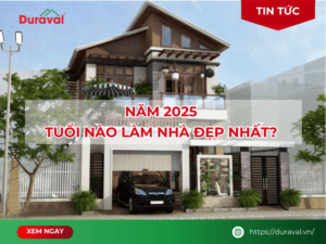 Năm 2025 tuổi nào làm nhà đẹp nhất?
