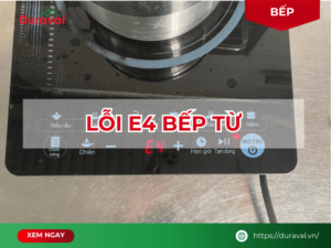 Lỗi E4 bếp từ