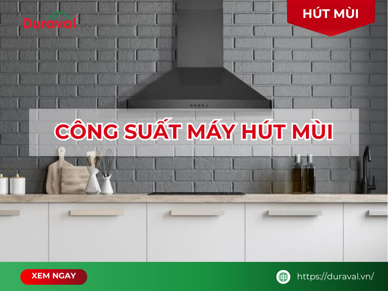 công suất máy hút mùi