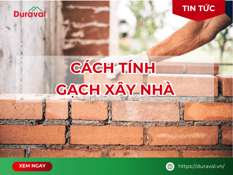 Cách tính gạch xây nhà