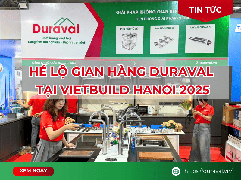 Lộ diện gian hàng độc đáo của Duraval tại Vietbuild Hanoi 2025